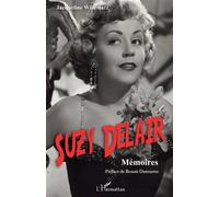 Suzy Delair Mémoires - Jacqueline Willemetz - L'harmattan - broché - Biographie