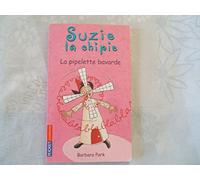 Suzy la Chipie, tome 3 : La Pipelette bavarde