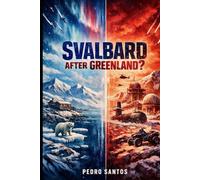 Svalbard After Greenland?: How Debt, Grievance, and Power Will Decide the High North