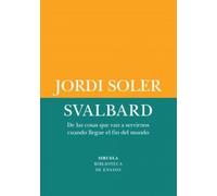 Svalbard: De las cosas que van a servirnos cuando llegue el fin del mundo