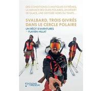 Svalbard, trois givrés dans le cercle polaire Flavien Hillat (Auteur)