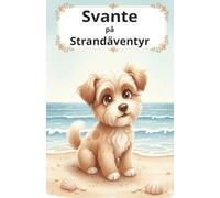 Svante på Strandäventyr: En saga om lek och vågor