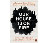 Svante Thunberg Malena Ernman Beata Ernman Greta Thunb Our House is on F (Poche)