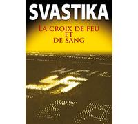 Svastika : La Croix de feu et de Sang [DVD]