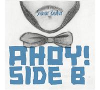 Svavar Knutur - Ahoy! Side B