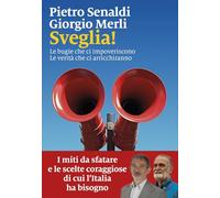 Sveglia! Le bugie che ci impoveriscono. Le verità che ci arricchiranno