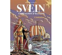 Svein, compagnon d'Hasting. L'initiation.