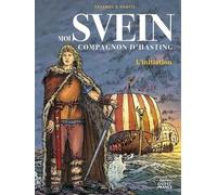 Svein Compagnon D'hasting Tome 1 - L'initiation