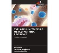Svelare Il Mito Delle Metastasi: Una Revisione