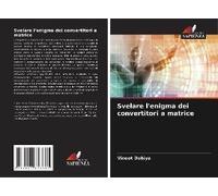 Svelare L'enigma Dei Convertitori A Matrice