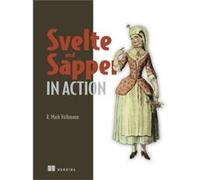 Svelte and Sapper in Action by R. Mark Volkmann Mark Volkmann (Auteur)