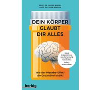 Sven Benson Ulr Dein Körper glaubt dir alles: Wie der Placebo-Effekt die (Poche)