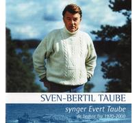 Sven-Bertil Taube - Sven-Bertil Taube synger Evert Taube - de bedste fra 1970-2000