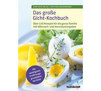 Sven-David Müll Das große Gicht-Kochbuch: Über 120 Rezepte für die ganze (Relié)