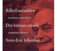 Sven-Eric Johanson Sven-Eric Johanson: Det Brinner En Eld - Burning Bright (CD)