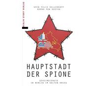 Sven Felix Kellerhoff B Hauptstadt der Spione: Geheimdienste in Berlin (Poche)