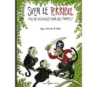 Sven le Terrible Pas de vacances pour les pirates !