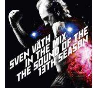 Sven Väth in the Mix: The Sound of the Thirteenth Season