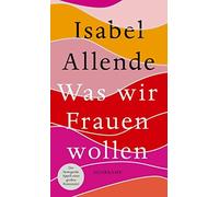 Svenja Becker I Was wir Frauen wollen: Von der Autorin des Weltbestselle (Poche)