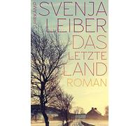 Svenja Leiber Das letzte Land (Poche)
