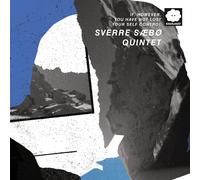 Saebo, Sverre Quintet - If, However, You Have Not Lost Your Self Control