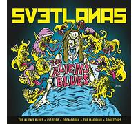 Svetlanas - The Alien'S Blues [Import]