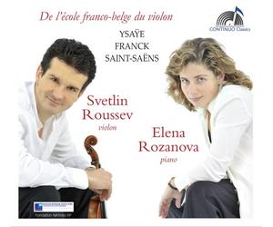 Svetlin Roussev - Ysaÿe-Franck-Saint-Saëns : de L’école Franco-Belge du Violon