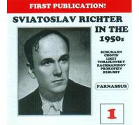 Sviatoslav Richter In The 1950's, Vol. 1