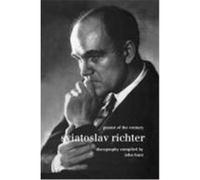 Sviatoslav Richter. Pianist of the Century. Discography. [1999]. Hunt, John (Auteur)