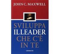 Sviluppa il leader che c'è in te
