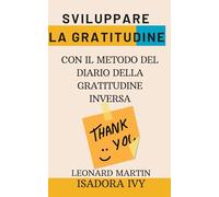 Sviluppare la gratitudine con il metodo del diario della gratitudine inversa