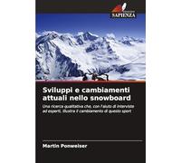 Sviluppi e cambiamenti attuali nello snowboard
