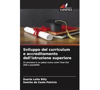 Sviluppo del curriculum e accreditamento dell'istruzione superiore: Un processo in un paese nuovo come Timor Est: sfide e possibilità