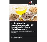 Sviluppo della formulazione e attività lassativa del Linum Usitatissimum L