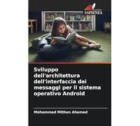 Sviluppo dell'architettura dell'interfaccia dei messaggi per il sistema operativo Android