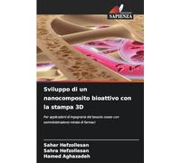 Sviluppo di un nanocomposito bioattivo con la stampa 3D