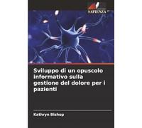 Sviluppo di un opuscolo informativo sulla gestione del dolore per i pazienti