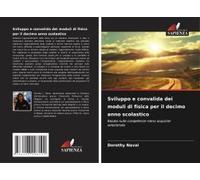 Sviluppo E Convalida Dei Moduli Di Fisica Per Il Decimo Anno Scolastico