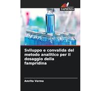 Sviluppo e convalida del metodo analitico per il dosaggio della fampridina