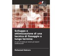 Sviluppo e ottimizzazione di una tecnica di fissaggio a lungo termine: di cuori di maiale per testare gli impianti cardiovascolari