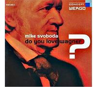 Svoboda : Aimez-vous Wagner ?