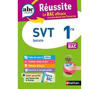 SVT 1re (Sciences de la vie et de la Terre) - ABC Réussite - Bac 2026 - Programme de première 2025-2026 - Enseignement de spécialité - Cours, Méthode, Exercices et Corrigés guidés