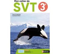 SVT 3e - Cahier - Elève 2023 André Duco (Directeur éditorial), Bruno Boucher (Auteur), Ryem Boudjemaï (Auteur), Anthony Chatelain (Auteur), Carole Fouquet (Auteur), Anne-Laure Laborie (Auteur), Lauren