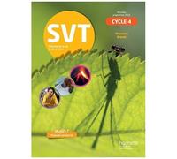 SVT Cycle 4 / 5e, 4e, 3e – Livre élève – éd. 2017 – Hachette Pratique