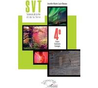 SVT Sciences de la Vie et de la Terre 4e : Cours, Exercices corrigés – L'Harmattan