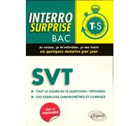 Svt Tle S - Tout Le Cours En 72 Questions/Réponses - 200 Exercices Chronométrés Et Corrigés