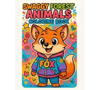 Swaggy Forest Animals Coloring Book: Cute, Cozy, and Fun Baby Animal Scenes - An Educational Book About Animals Perfect for Kids, Teens, and Adults