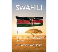 SWAHILI: A Field Guide for Language Learning