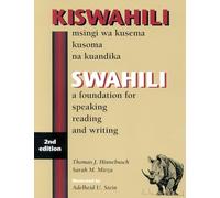 Swahili: A Foundation for Speaking Reading and Writing, 2nd Edition