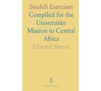 Swahili Exercises: Compiled for the Universities Mission to Central Africa